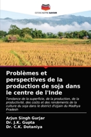 Problèmes et perspectives de la production de soja dans le centre de l'Inde 6203678171 Book Cover
