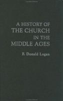 A History of the Church in the Middle Ages 0415132894 Book Cover