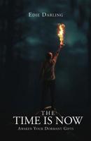 The Time Is Now : Awaken Your Dormant Gifts 1732940088 Book Cover
