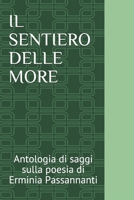 IL SENTIERO DELLE MORE: Antologia di saggi sulla poesia di Erminia Passannanti (Italian Edition) B08JQP5X6Z Book Cover