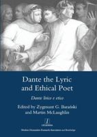 Dante the Lyric and Ethical Poet: Dante Lirico E Etico 1906540047 Book Cover