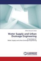 Water Supply and Urban Drainage Engineering: A Text Book of Water Supply and Urban Drainage Engineering 3659369861 Book Cover