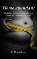 Homo abundans: The Hidden Biology of Stubborn Fat in an Overfed and Undernourished World B0HBB21PJG Book Cover