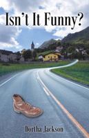 Isn't It Funny? 1478725931 Book Cover