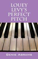 Louey Levy's Perfect Pitch 1977212050 Book Cover