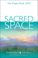 Sacred Space: The Prayer Book 2027 0829460934 Book Cover