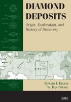 Diamond Deposits: Origin, Exploration, and History of Discovery 0873352130 Book Cover