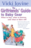 Girlfriends' Guide to Baby Gear (Girlfriends' Guides) 0399528458 Book Cover