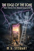 THE EDGE OF THE ZONE: Stories From Beyond Imagination - Book 1 - Things B0HGP3RWK5 Book Cover
