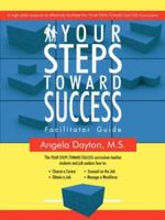 Your Steps Toward Success Facilitator Guide: A high-yield resource to effectively facilitate the YOUR STEPS TOWARD SUCCESS Curriculum 1425956165 Book Cover