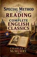 Special Method in the Reading of Complete English Classics 1023347385 Book Cover