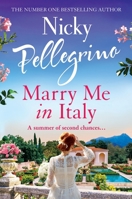 Marry Me in Italy: The Perfect Escapist Holiday Read from the Number One Bestselling Author! 1398715050 Book Cover