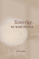 Yesterday We Were in Love B0DVPSLDZ4 Book Cover