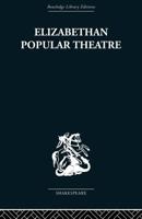 Elizabethan Popular Theatre 0415489016 Book Cover