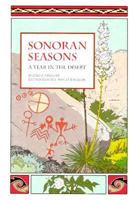 Sonoran Seasons: A Year in the Desert 0943173914 Book Cover