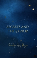 Secrets And The Savior (Love and Lies) B0FK2YZ65T Book Cover