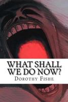 What Shall We Do Now? 500 Children's Games and Pastimes 1511858273 Book Cover