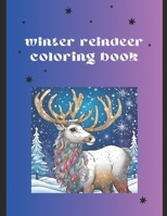 Magical Winter Reindeer Coloring Book B0CNYP1F4D Book Cover