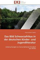 Das Bild Schwarzafrikas in Der Deutschen Kinder- Und Jugendliteratur 3841793622 Book Cover