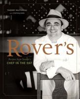 Rover's: Recipes from Seattle's Chef in the Hat 1580084796 Book Cover