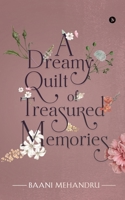 A Dreamy Quilt of Treasured Memories 1646505506 Book Cover