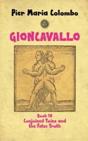 Gioncavallo - Conjoined Twins and the False Truth B0FBJ67Z6X Book Cover