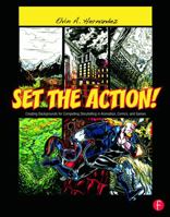 Set the Action!: Creating Backgrounds for Compelling Storytelling in Animation, Comics, and Games 0240820533 Book Cover