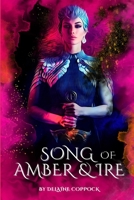 Song of Amber and Ire B0C1J3FDYZ Book Cover