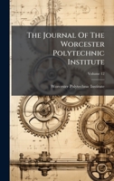 The Journal Of The Worcester Polytechnic Institute 102479153X Book Cover