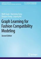 Graph Learning for Fashion Compatibility Modeling 3031188195 Book Cover