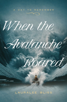 When the Avalanche Roared B0CYDDKV98 Book Cover