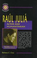 Raul Julia: Actor and Humanitarian (Hispanic Biographies) 0766010406 Book Cover