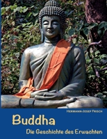 Buddha: Die Geschichte des Erwachten 3756860116 Book Cover