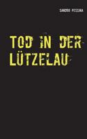 Tod in der Lützelau 3744819841 Book Cover