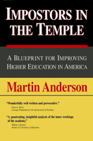 Impostors in the Temple: The Decline of the American University 0817994424 Book Cover