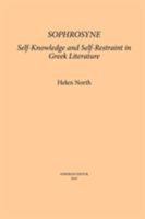Sophrosyne: Self-knowledge and Self-restraint in Greek Literature 0999140191 Book Cover