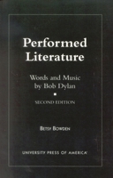 Performed Literature: Words and Music by Bob Dylan 0761819479 Book Cover