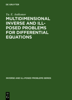 Multidimensional Inverse and Ill-Posed Problems for Differential Equations 3110346664 Book Cover