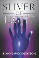 Sliver of Light B08VCYF3XT Book Cover