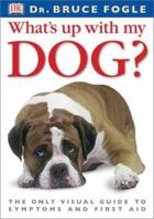 What's Up with My Dog? 0789484064 Book Cover