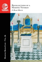 The Masonic Book Club, Vol. 26: Recollections of a Masonic Veteran 1637236425 Book Cover