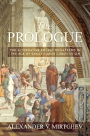 The Prologue: The Alternative Energy Megatrend in the Age of Great Power Competition 1642935530 Book Cover