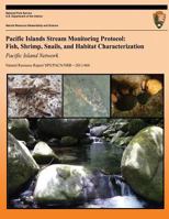 Pacific Islands Stream Monitoring Protocol: Fish, Shrimp, Snails, and Habitat Characterization- Pacific Island Network 1492714364 Book Cover