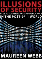 Illusions of Security: Global Surveillance and Democracy in the Post-9/11 World (City Lights Open Media) 0872864766 Book Cover