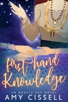 First Hand Knowledge 1949410943 Book Cover