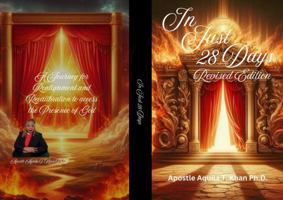 In Just 28 Days Revised Editon: A Journey for Realignment and Recalibration to access the Presence of God 1735930636 Book Cover