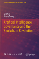 Artificial Intelligence Governance and the Blockchain Revolution (Artificial Intelligence and the Rule of Law) 9819992133 Book Cover