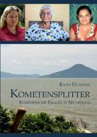 Kometensplitter: Interviews mit Frauen in Nicaragua 3848264684 Book Cover