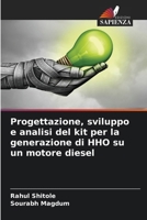Progettazione, sviluppo e analisi del kit per la generazione di HHO su un motore diesel 6207846591 Book Cover