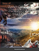Enoch Calendar 2022-2023 A.D. 5947 A.M.: URGENT!!! Current Situation Update Incuded!!! null Book Cover